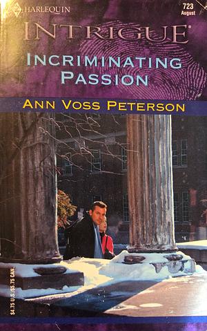 Incriminating Passion by Ann Voss Peterson