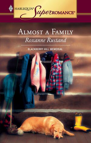 Almost a Family by Roxanne Rustand