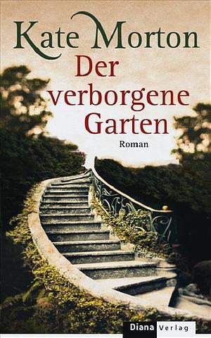 Der verborgene Garten: Roman by Kate Morton