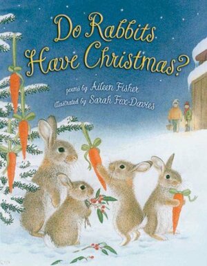 Do Rabbits Have Christmas? by Sarah Fox-Davies, Aileen Fisher