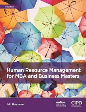 Human Resource Management for MBA and Business Masters by Iain Henderson