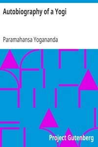 Autobiography of a Yogi by Paramahansa Yogananda, Paramahansa Yogananda