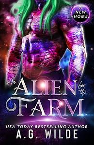 An Alien for the Farm by A.G. Wilde