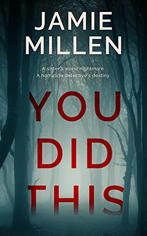 YOU DID THIS by Jamie Millen