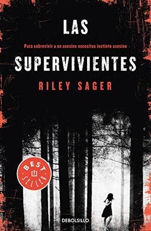 Las Supervivientes by Riley Sager, Eugenia Vázquez Nacarino