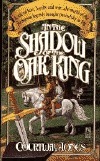 In the Shadow of the Oak King by Courtway Jones