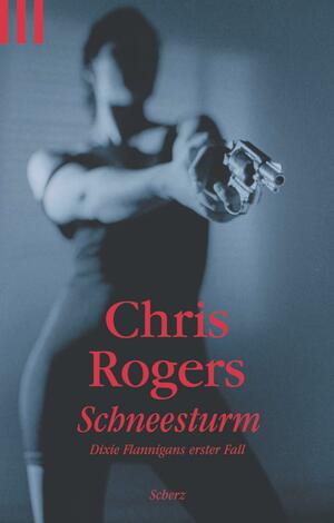 Schneesturm: Dixie Flannigans erster Fall by Chris Rogers