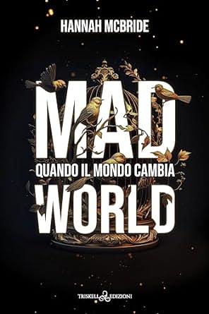 Mad World: quando il mondo cambia by Hannah McBride