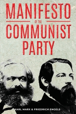 Manifesto of the Communist Party by Karl Marx, Friedrich Engels