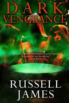 Dark Vengeance by Russell James