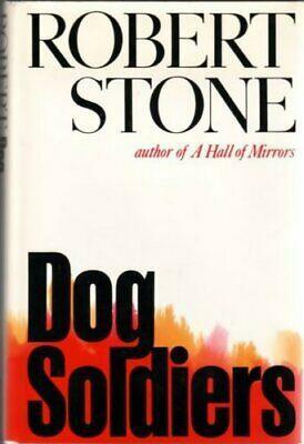 Dog Soldiers by Robert Stone