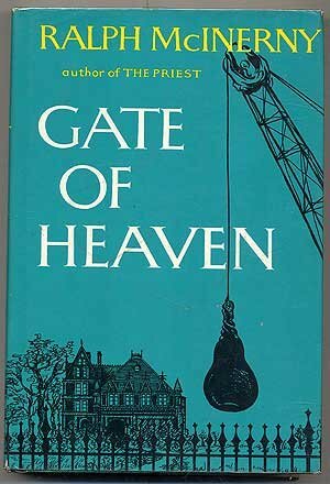 Gate of heaven by Ralph McInerny