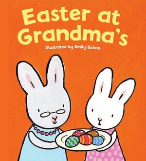 Easter at Grandma's by Emily Bolam