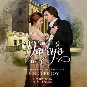 Earning Darcy's Trust by Jennifer Joy