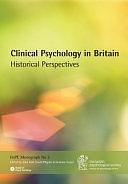 Clinical Psychology in Britain: Historical Perspectives by David Pilgrim, John Hall, Graham Turpin