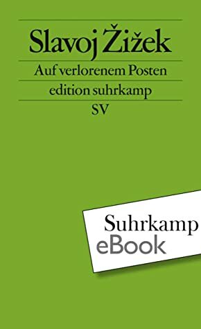 Auf verlorenem Posten (edition suhrkamp) by Slavoj Žižek, Frank Born