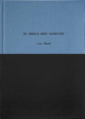 Do Angels Need Haircuts? by Lou Reed