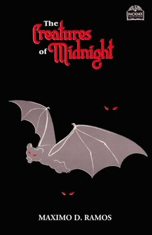 The Creatures Of Midnight: Mythical Beings from Philippine Folklore: Volume 4 (Realms Of Myths And Reality) by Maximo D. Ramos