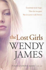 The Lost Girls by Wendy James