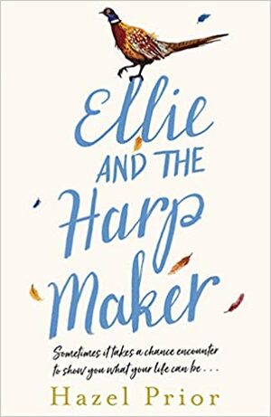 Ellie and the Harpmaker by Hazel Prior
