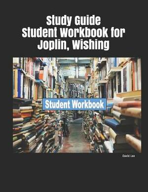 Study Guide Student Workbook for Joplin, Wishing by David Lee