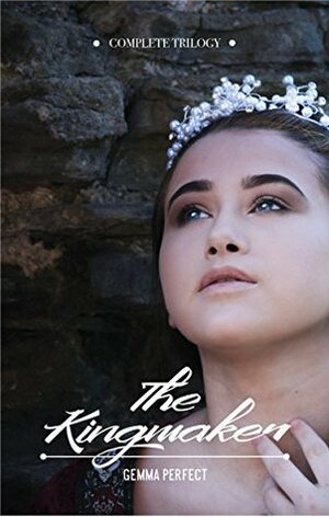 The Kingmaker #1 - #3 by Gemma Perfect