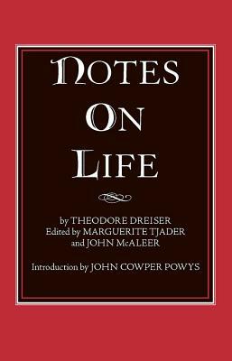 Notes on Life by Theodore Dreiser
