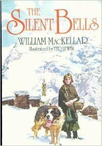 The Silent Bells by Ted Lewin, William MacKellar