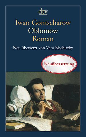 Oblomow: Roman in vier Teilen by Ivan Aleksandrovič Gončarov