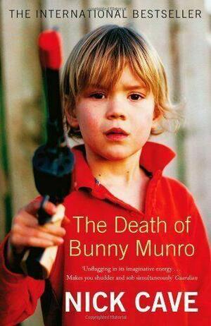 The Death of Bunny Munro by Nick Cave