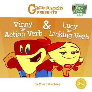 Vinny the Action Verb & Lucy the Linking Verb by Coert Voorhees