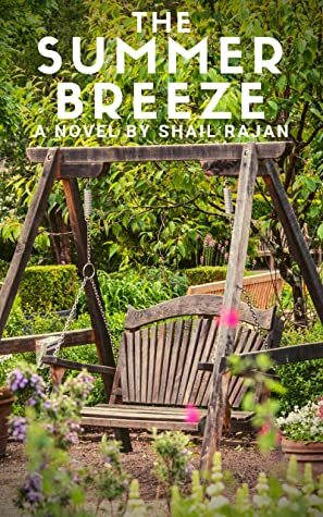 The Summer Breeze by Shail Rajan