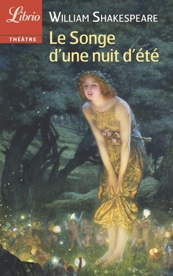 Le Songe d'une nuit d'été by William Shakespeare