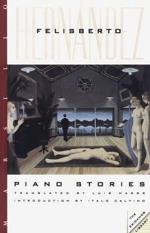 Piano Stories by Felisberto Hernández