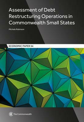 Assessment of Debt Restructuring Operations in Commonwealth Small States by Michele Robinson
