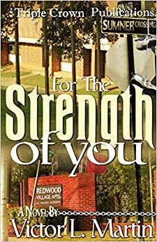 For the Strength of You by Victor L. Martin
