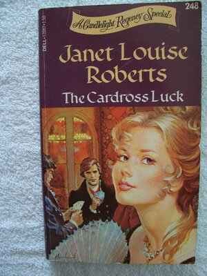 The Cardross Luck by Janet Louise Roberts