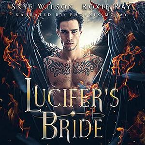 Lucifer's Bride by Skye Wilson, Roxie Ray