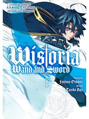 Wistoria: Wand and Sword, Vol. 1 by Toshi Aoi, Fujino Omori