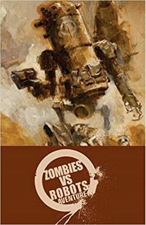 Zombies vs Robots Adventure by Paul McCaffrey, Ashley Wood, Chris Ryall, Gabriel Hernandez