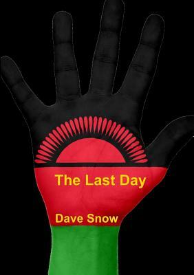 The Last Day by Dave Snow