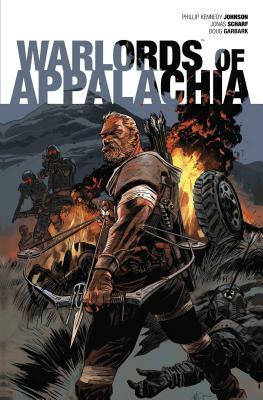 Warlords of Appalachia by Phillip Kennedy Johnson