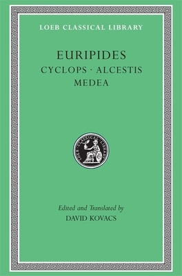 Cyclops. Alcestis. Medea by Euripides