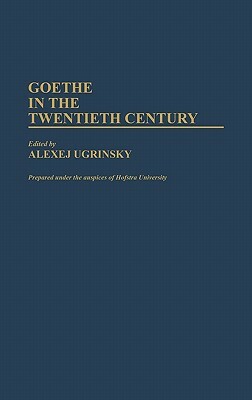 Goethe in the Twentieth Century by Unknown