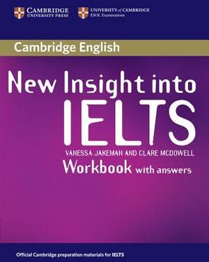 New Insight Into Ielts Workbook with Answers by Clare McDowell, Vanessa Jakeman