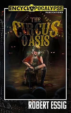 The Circus Oasis by Robert Essig