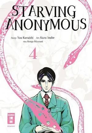 Starving Anonymous, Band 4 by Kengo Mizutani, Kazu Inabe, Yuu Kuraishi