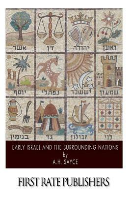 Early Israel and the Surrounding Nations by A. H. Sayce