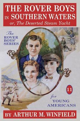 The Rover Boys in Southern Waters: Or, the Deserted Steam Yacht by Arthur M. Winfield