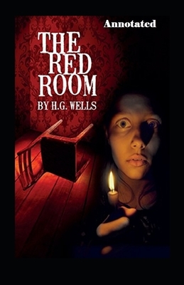 The Red Room Annotated by H.G. Wells